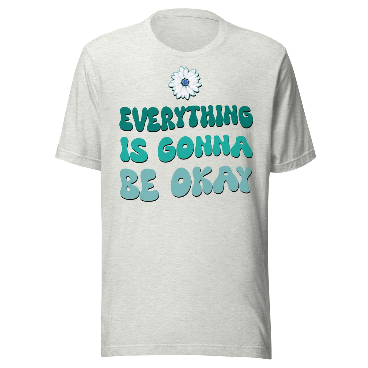 Everything Is Gonna Be Okay Shirt