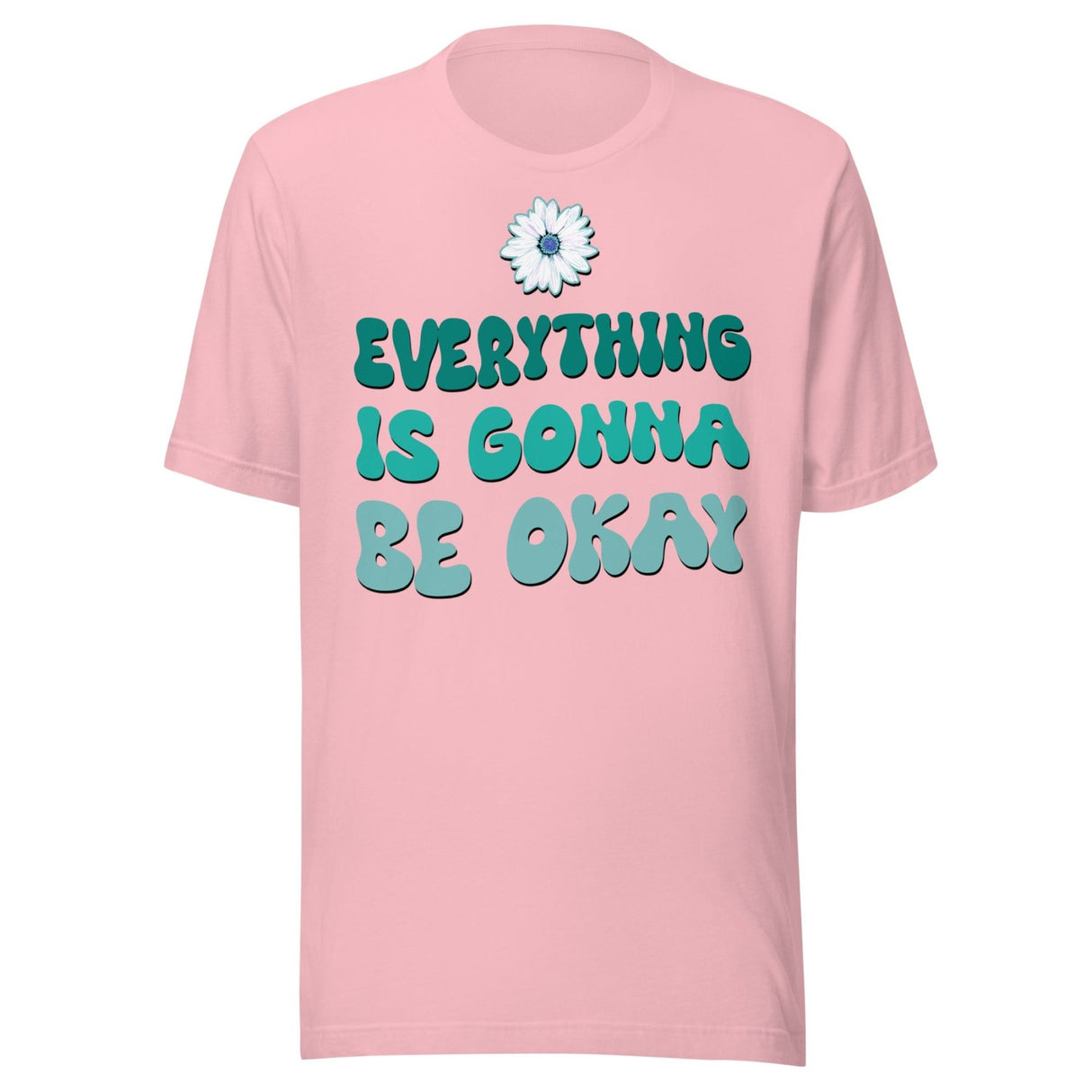 Everything Is Gonna Be Okay Shirt