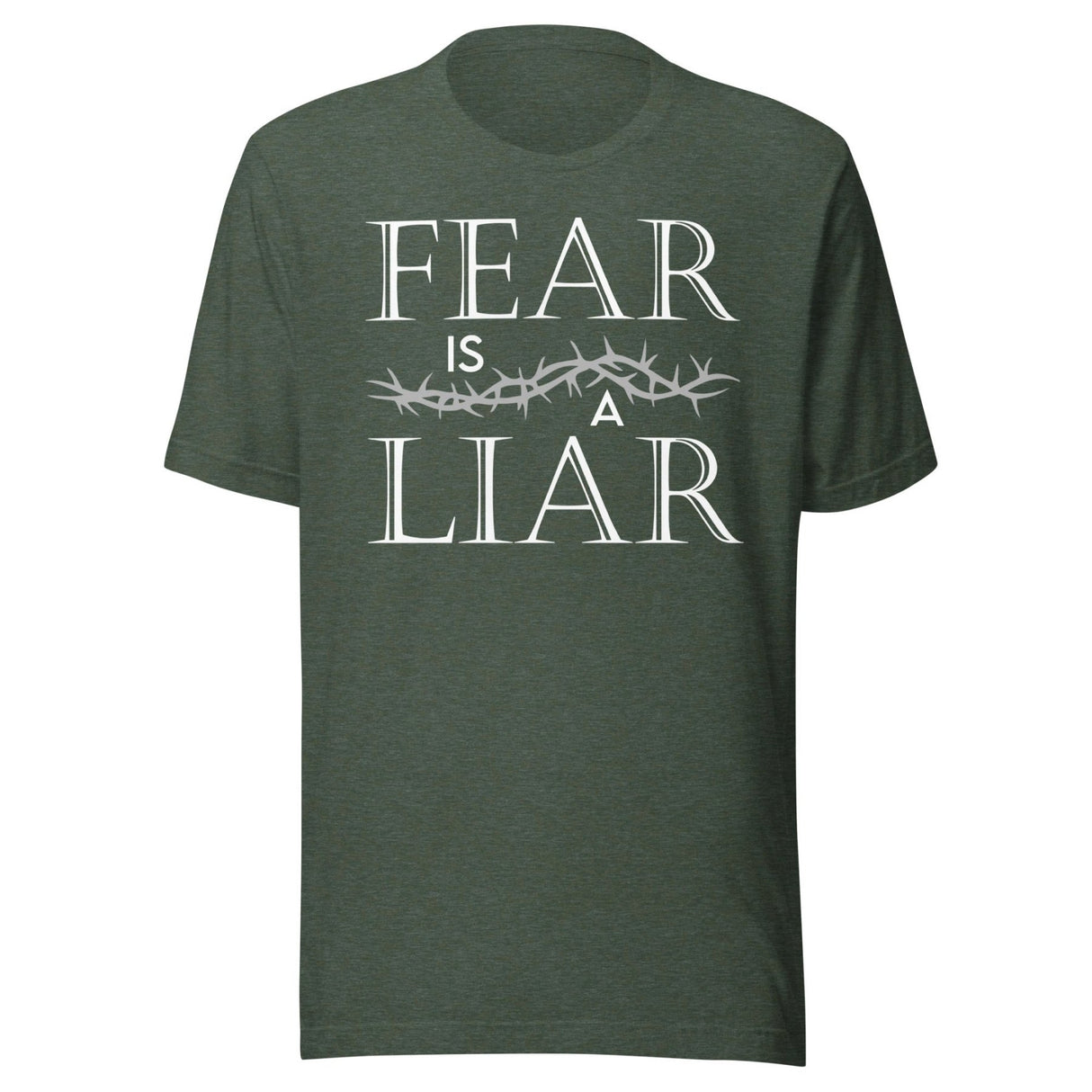 Fear is a Liar Shirt