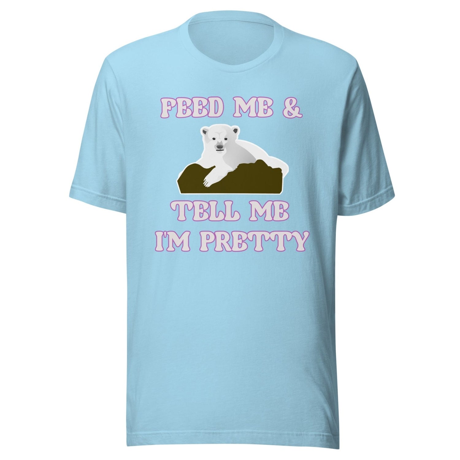 Feed Me And Tell Me I'm Pretty Bear Shirt