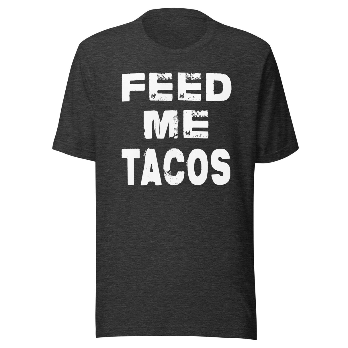 Feed Me Tacos Shirt