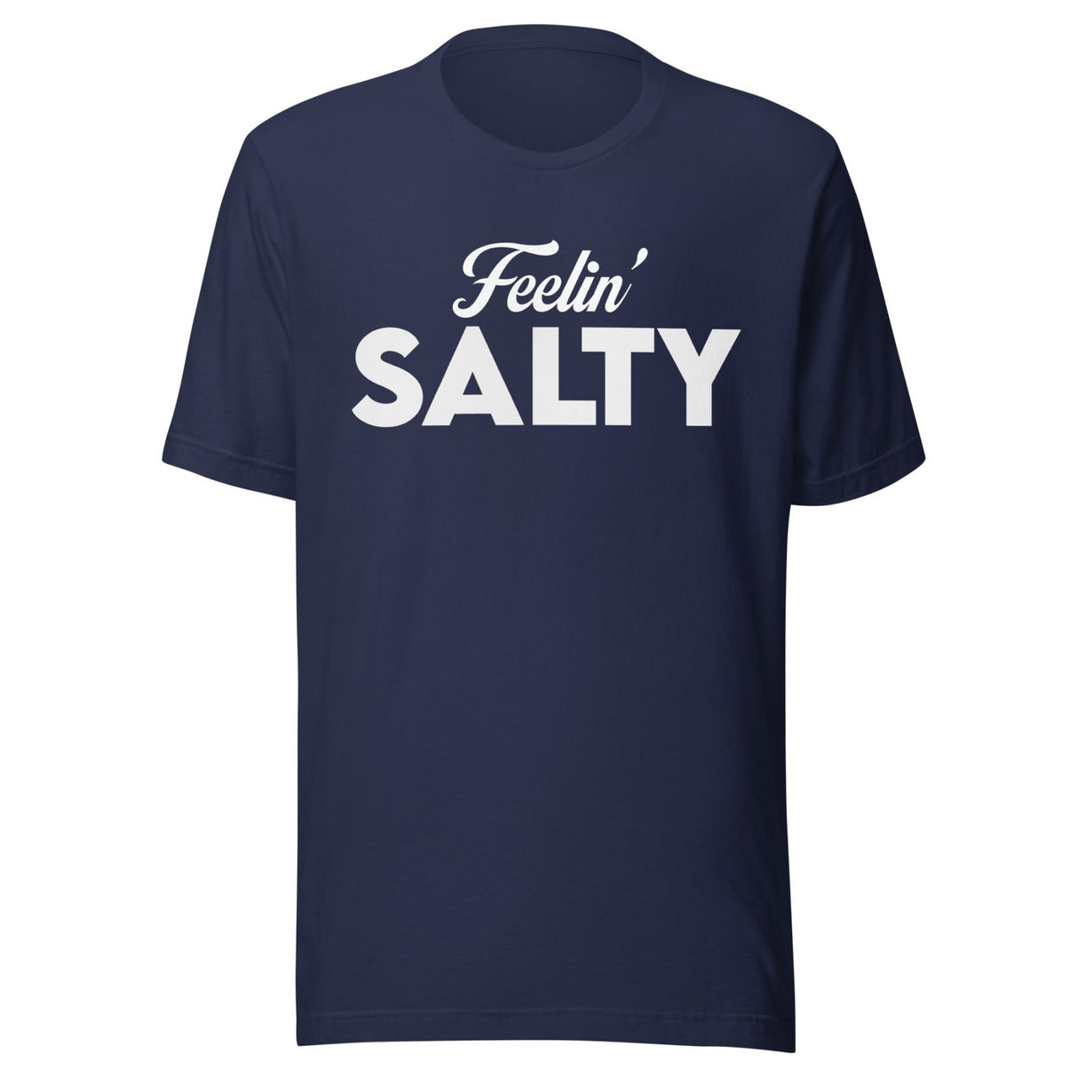 Feelin' Salty Shirt