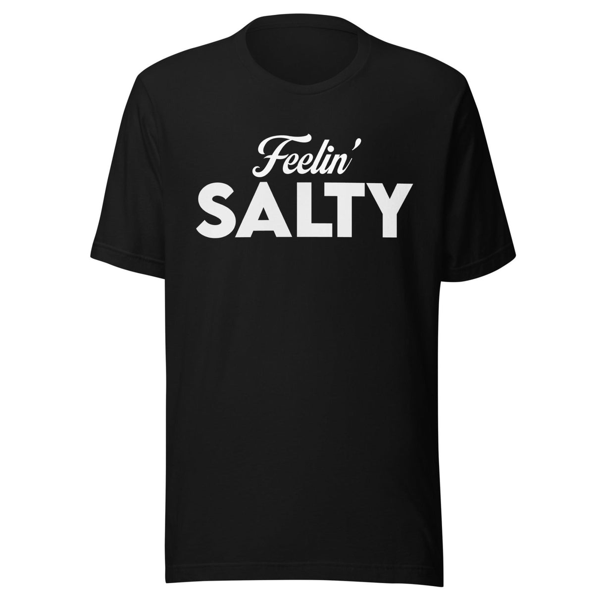 Feelin' Salty Shirt