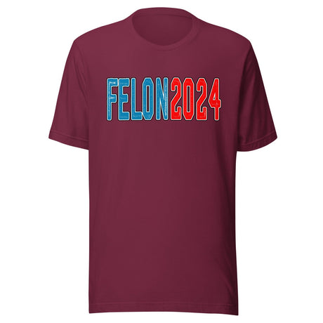 Felon 2024 Shirt