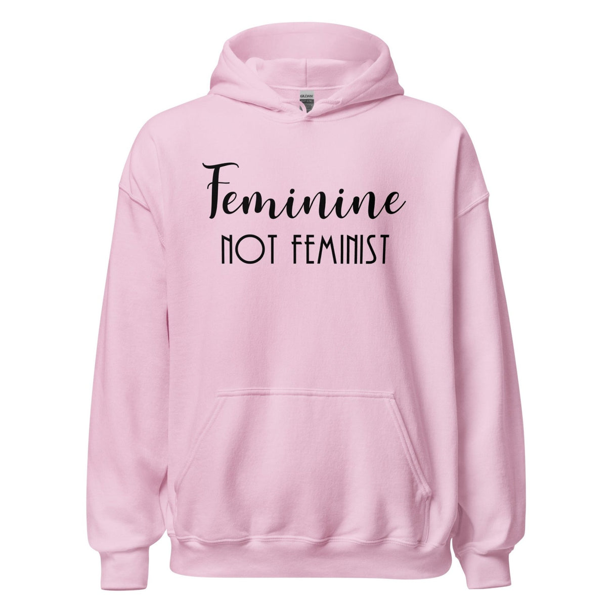 Feminine Not Feminist Hoodie