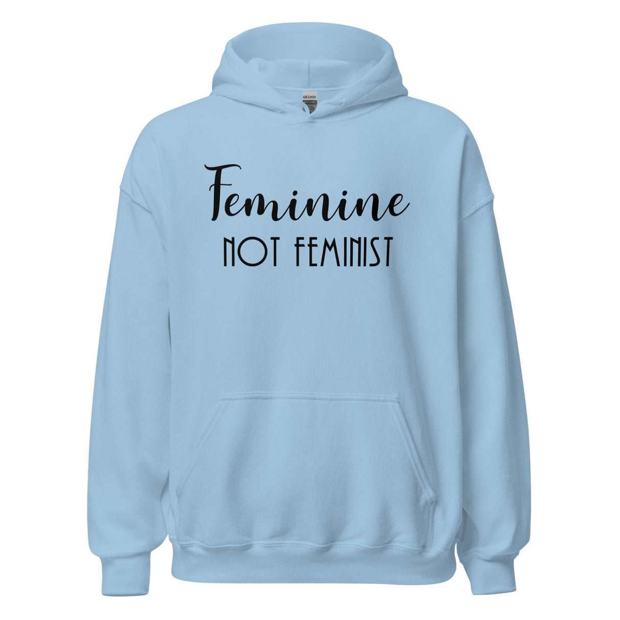 Feminine Not Feminist Hoodie