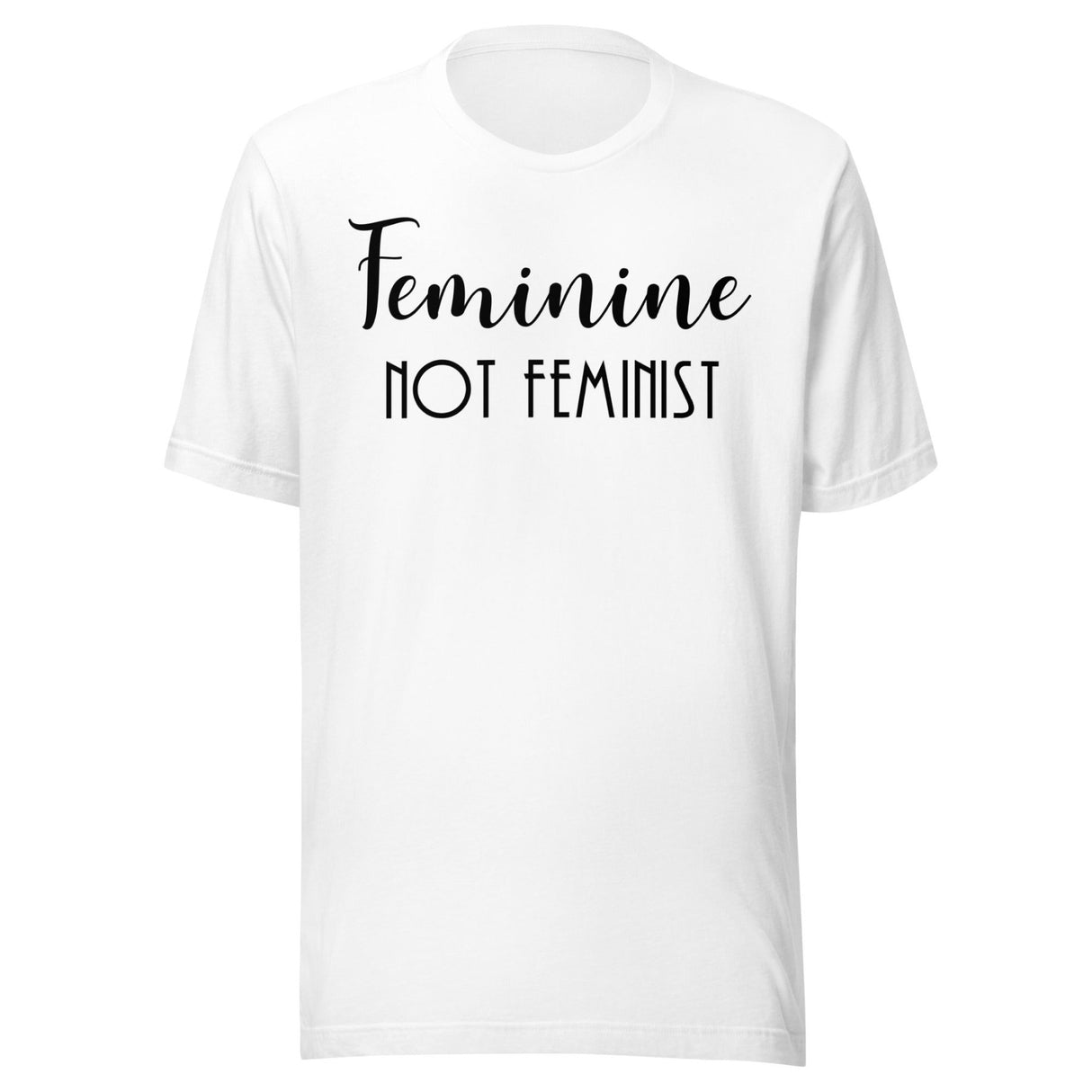 Feminine Not Feminist Shirt