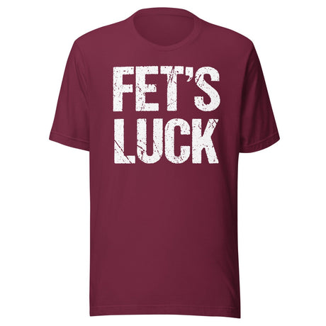 Fet's Luck Shirt