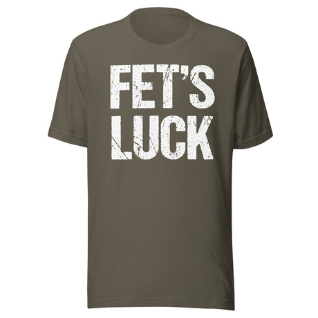 Fet's Luck Shirt