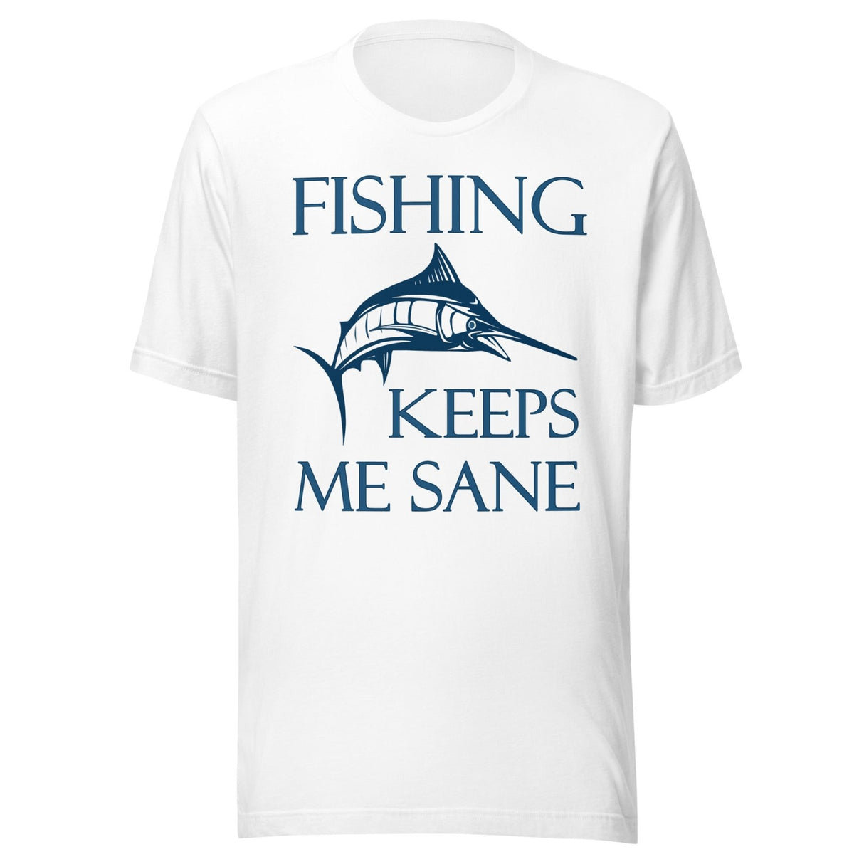 Fishing Keeps Me Sane Shirt