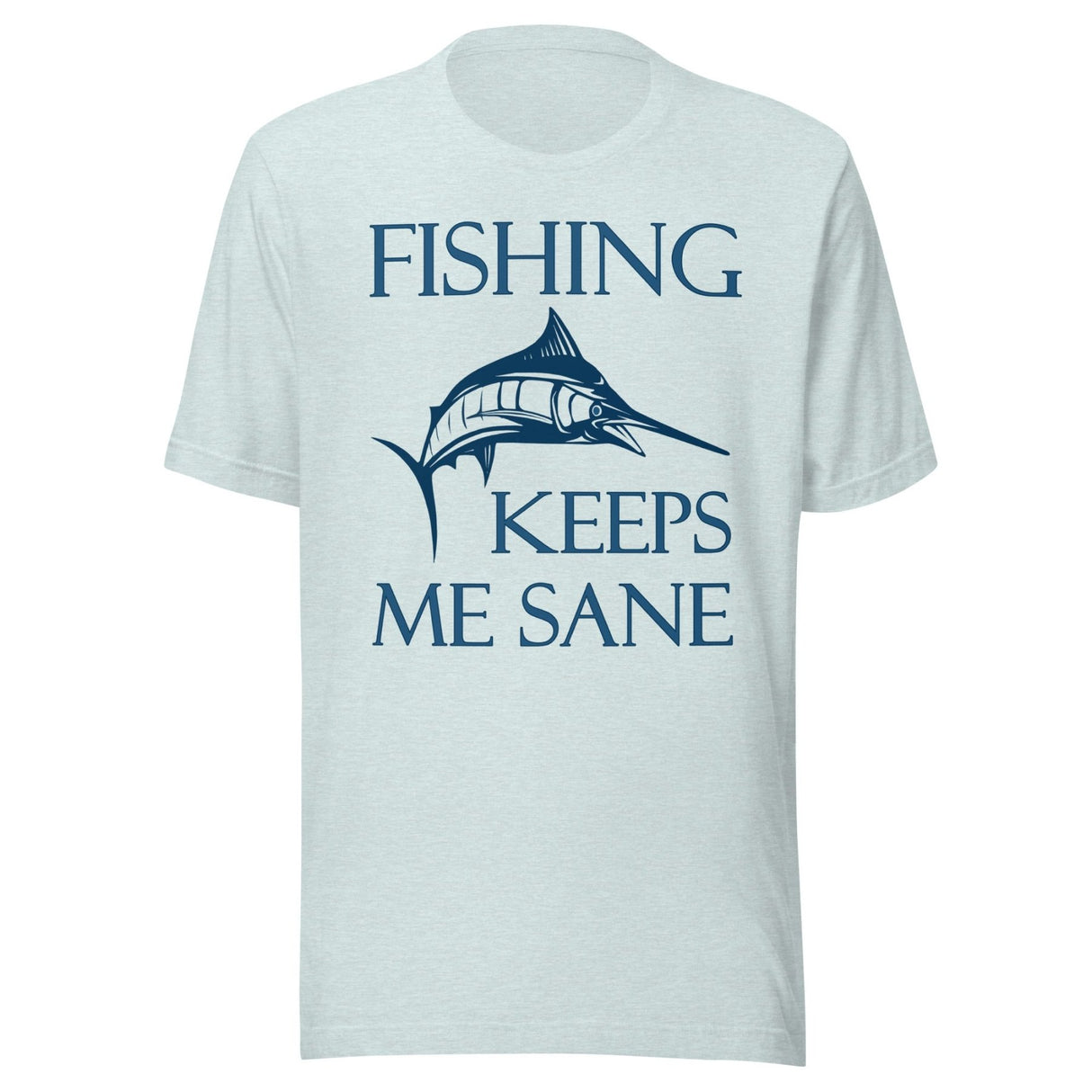 Fishing Keeps Me Sane Shirt