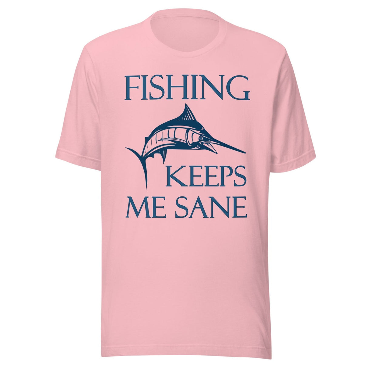 Fishing Keeps Me Sane Shirt