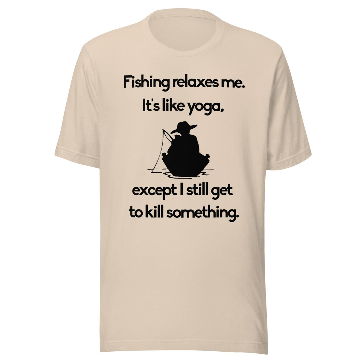 Fishing Relaxes Me It's Like Yoga Shirt