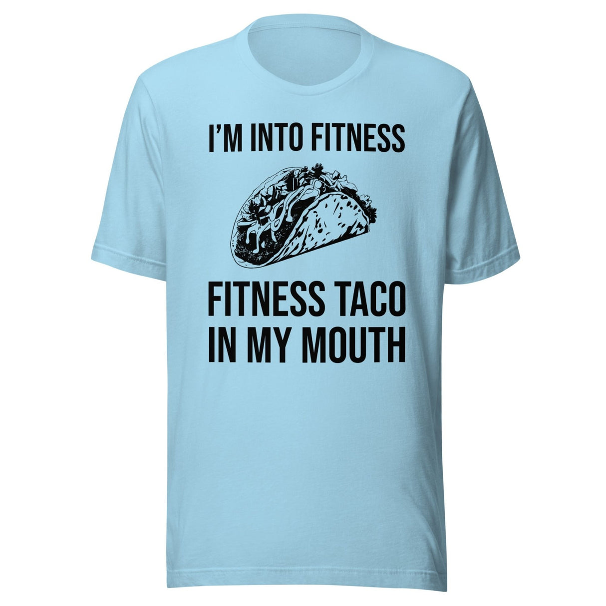 Fitness Taco In My Mouth Shirt