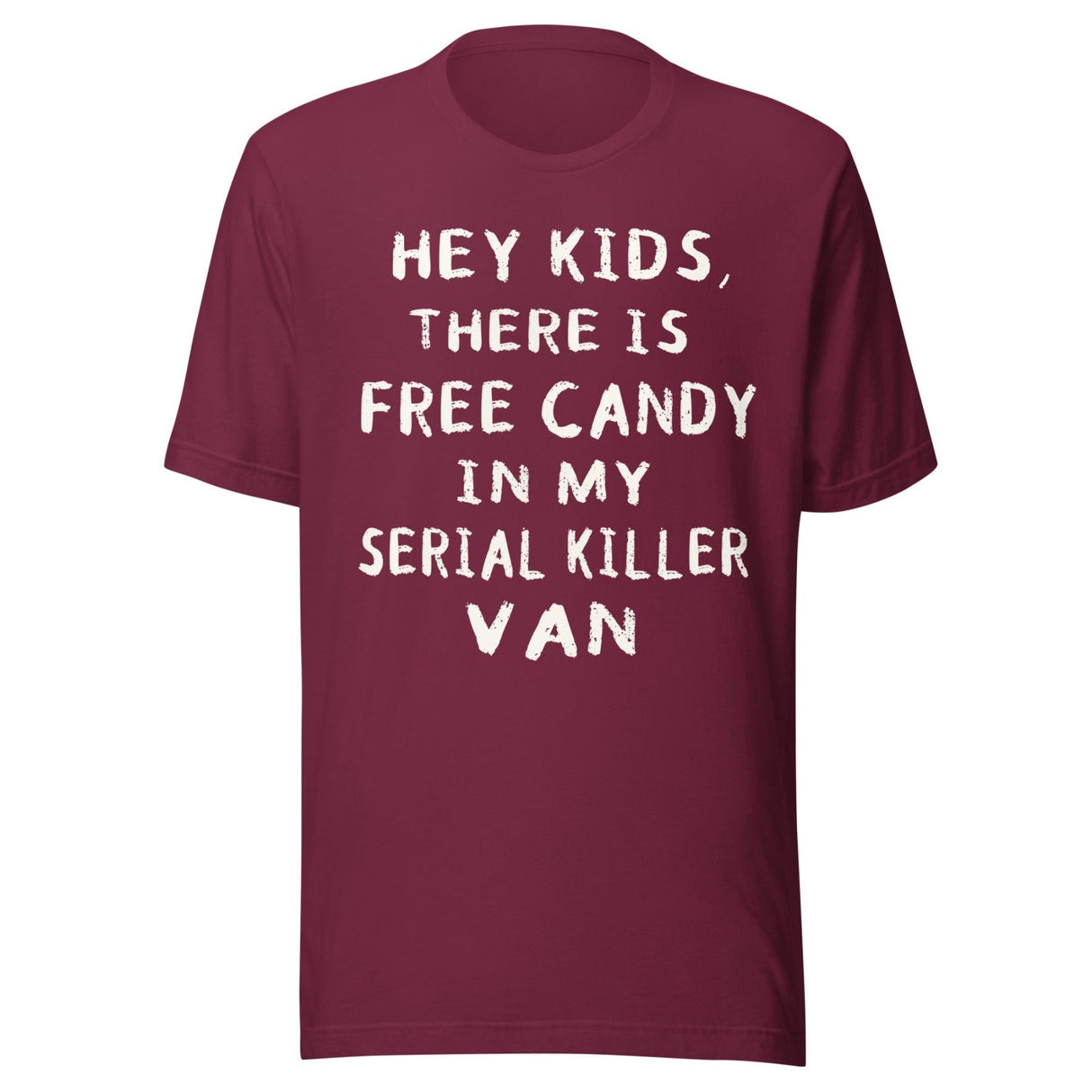 Free Candy In My Serial Killer Van Shirt