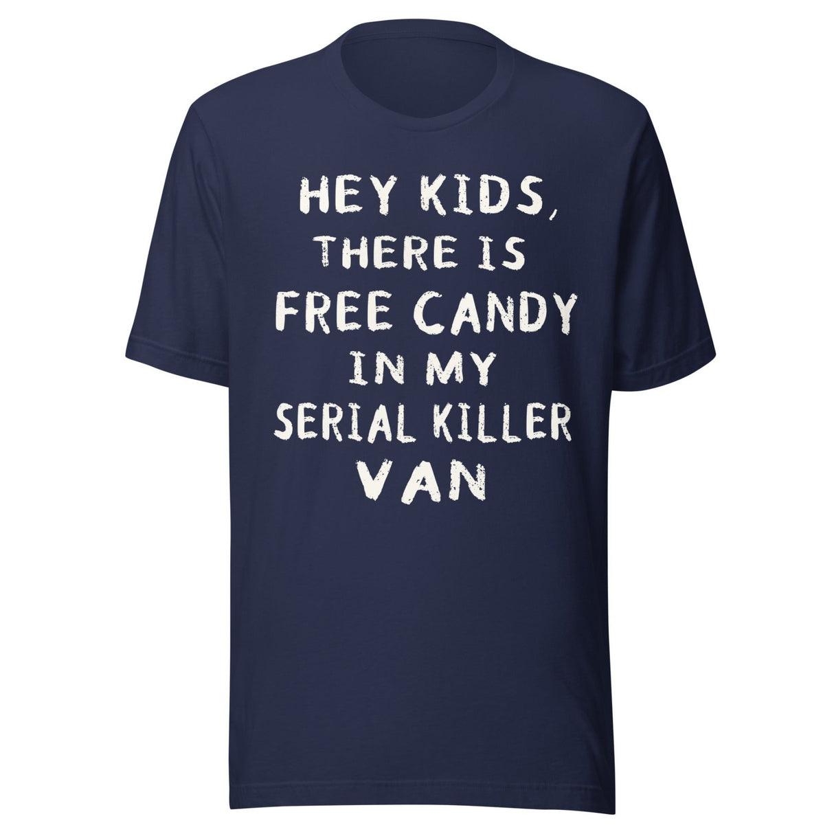 Free Candy In My Serial Killer Van Shirt
