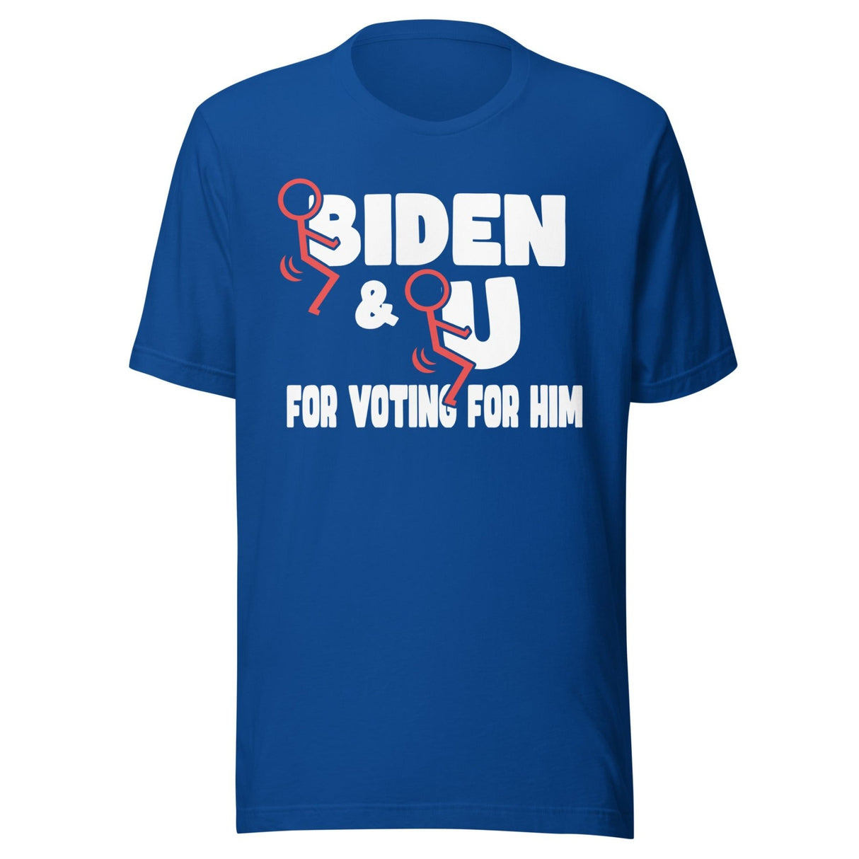 Fuck Biden and Fuck You For Voting For Him Shirt