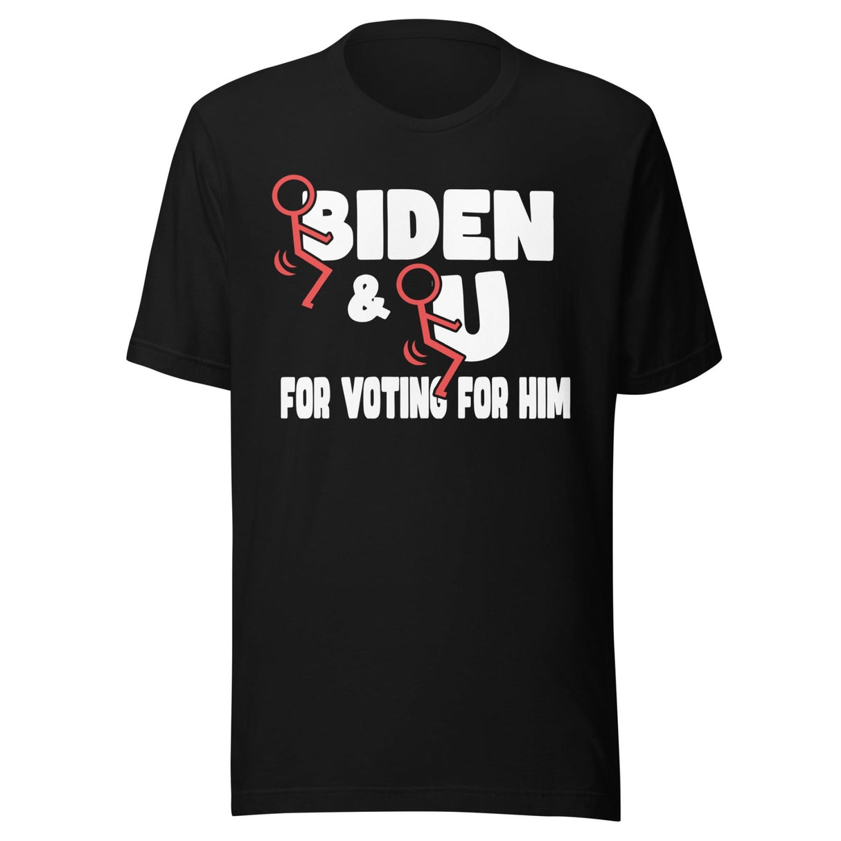 Fuck Biden and Fuck You For Voting For Him Shirt