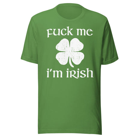 Fuck Me I'm Irish Shirt