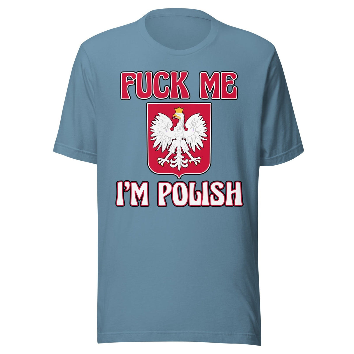 Fuck Me I'm Polish Shirt