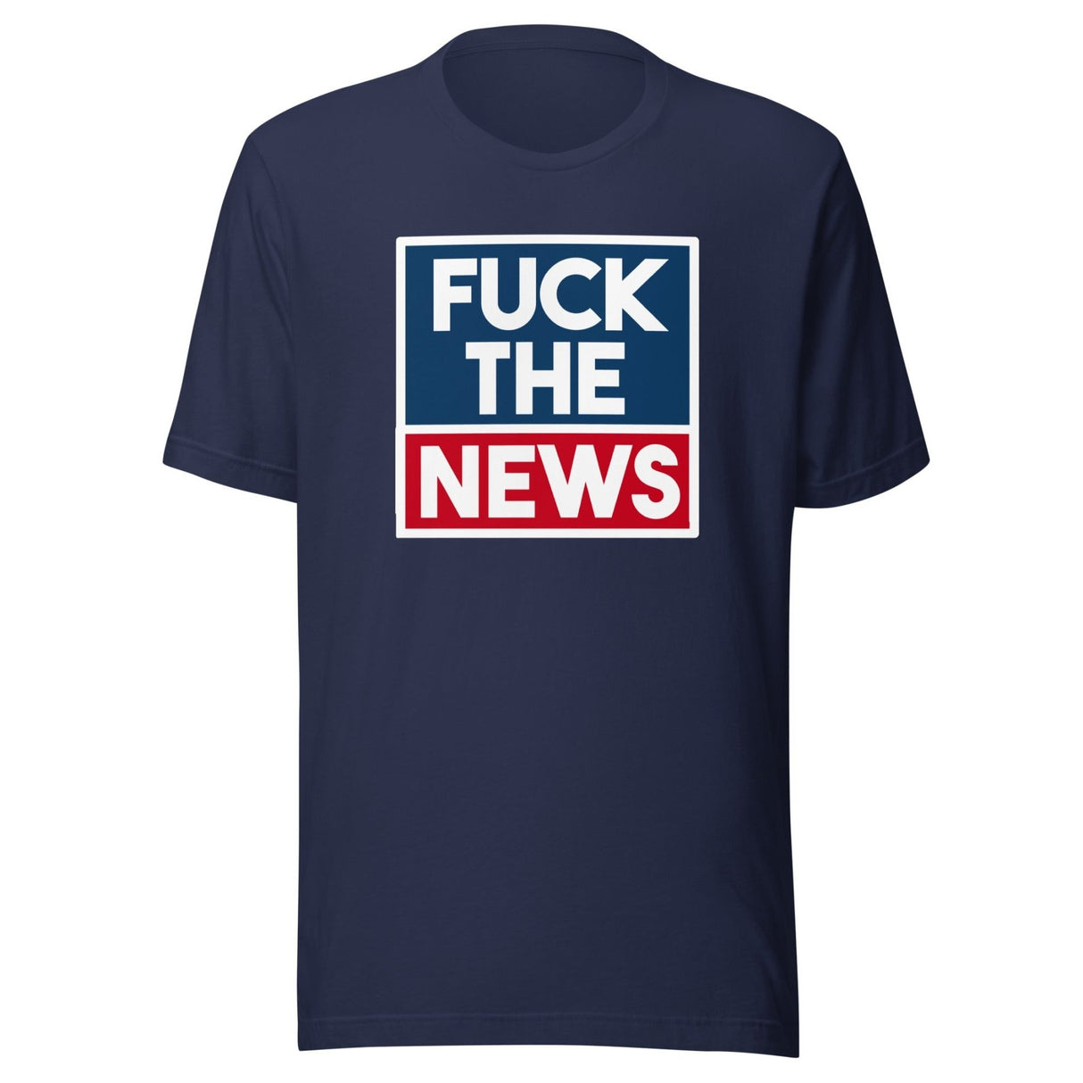 Fuck The News Shirt