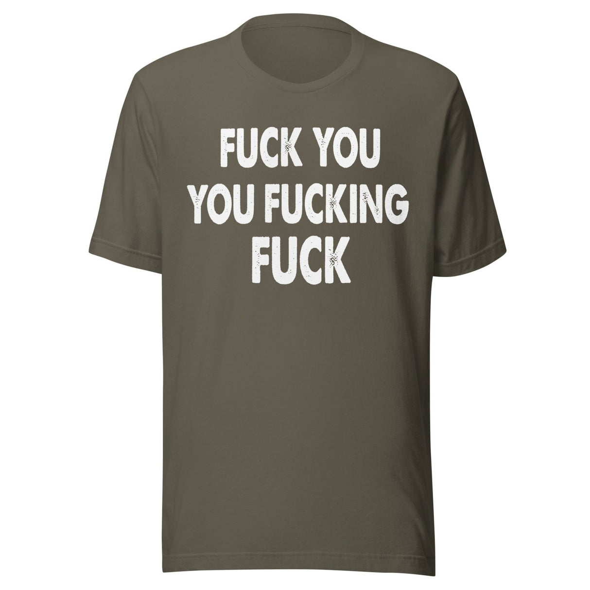 Fuck You You Fucking Fuck Shirt