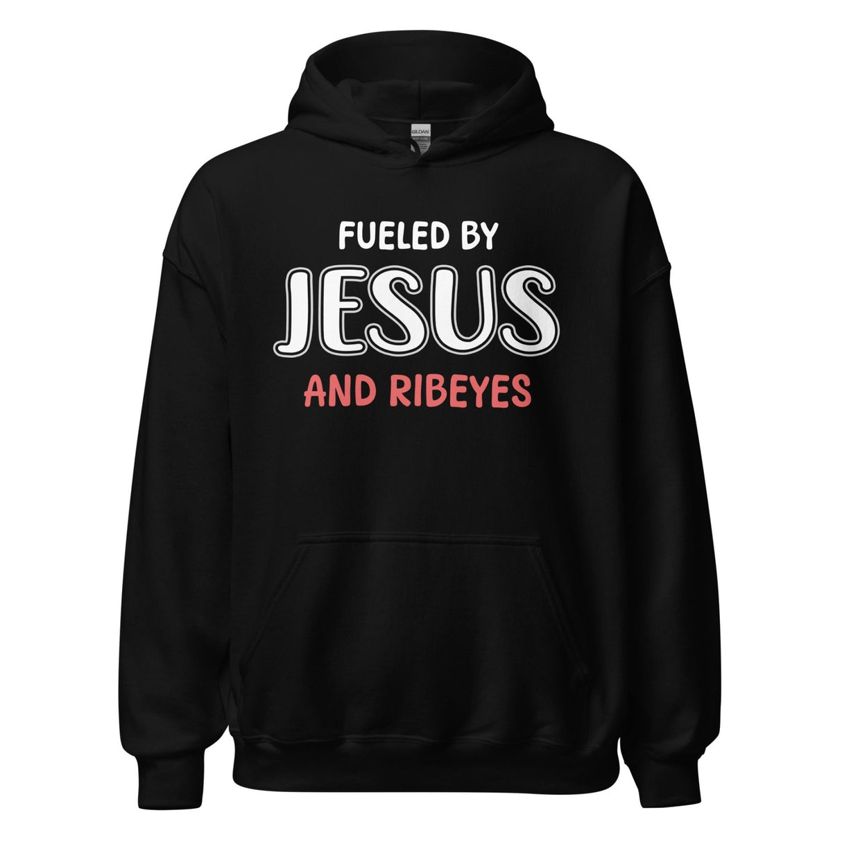 Fueled by Jesus and Ribeyes Hoodie