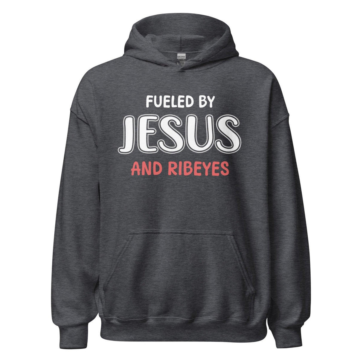 Fueled by Jesus and Ribeyes Hoodie