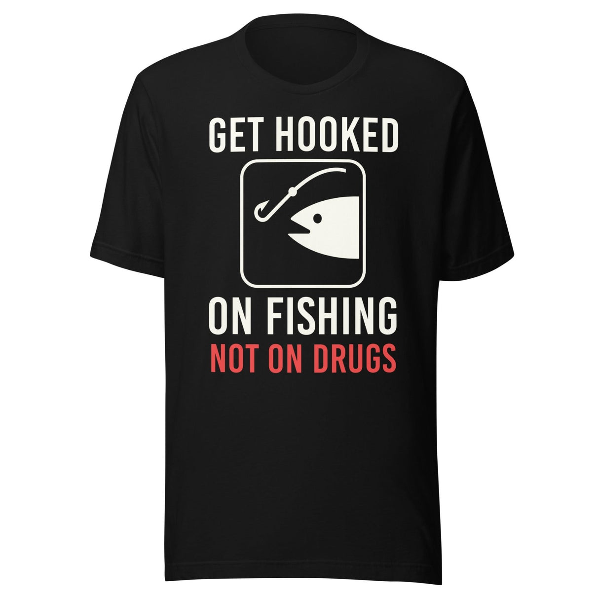 Get Hooked on Fishing Not on Drugs Shirt