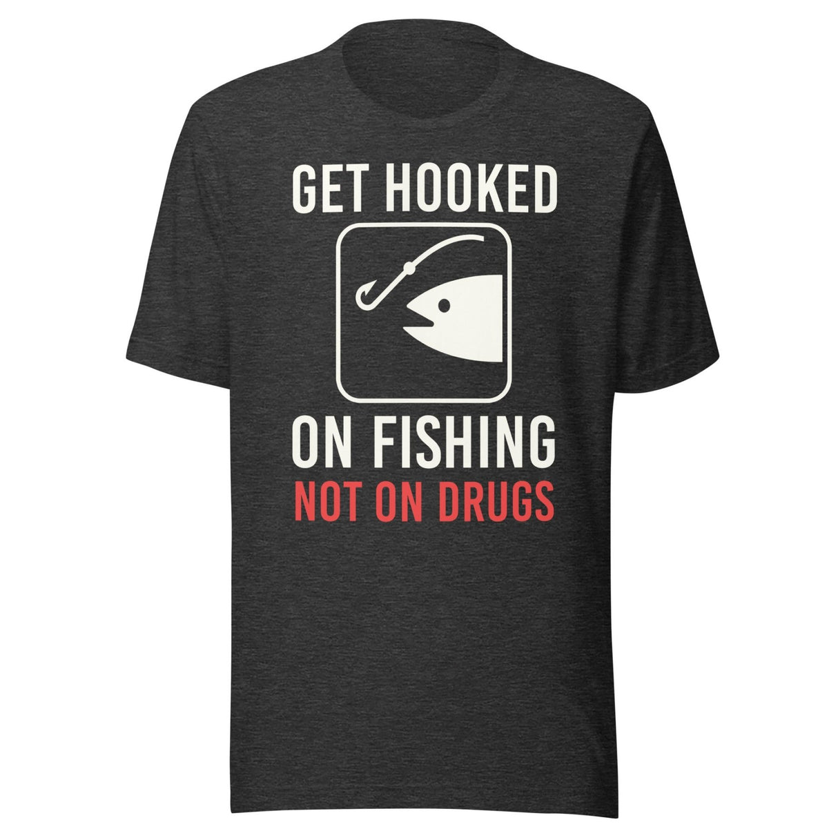 Get Hooked on Fishing Not on Drugs Shirt