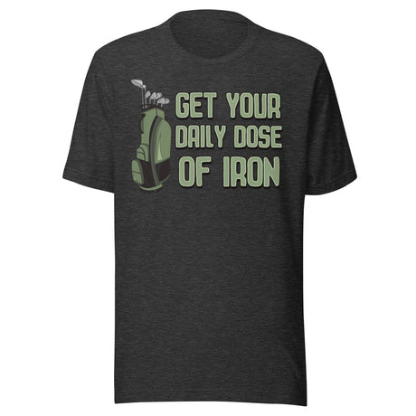 Get Your Daily Dose of Iron Golf Shirt
