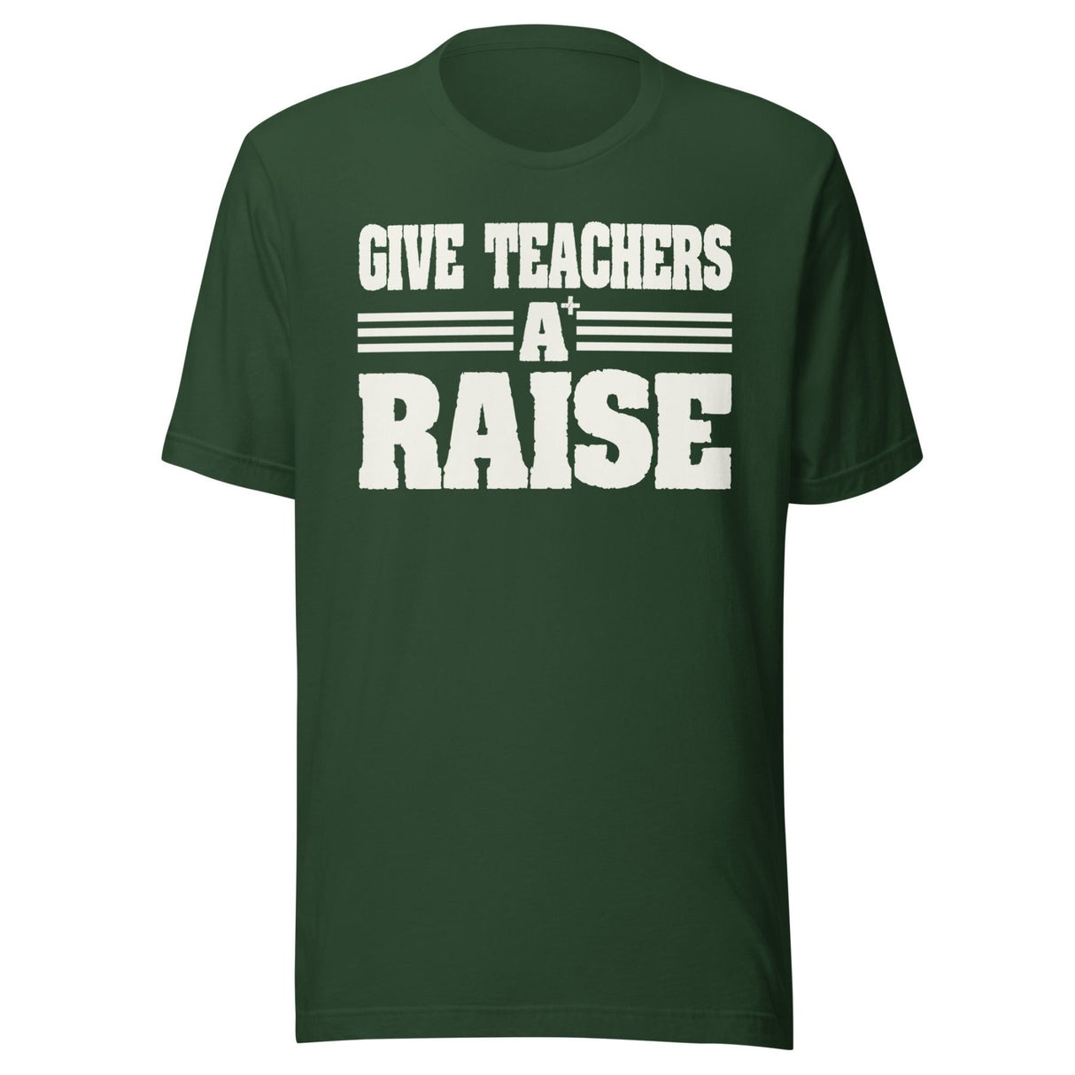 Give Teachers a Raise Shirt