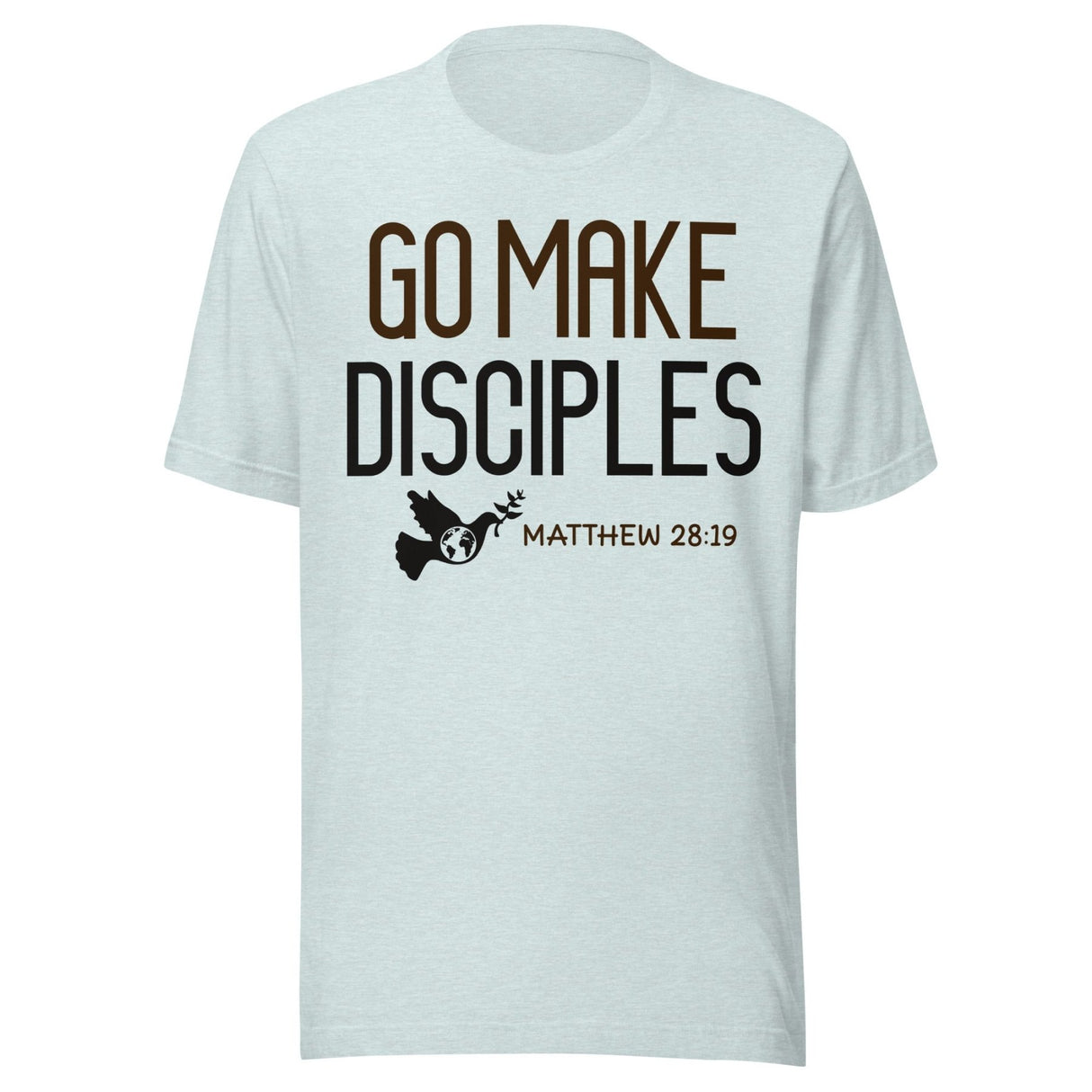 Go Make Disciples Matthew 28:19 Shirt