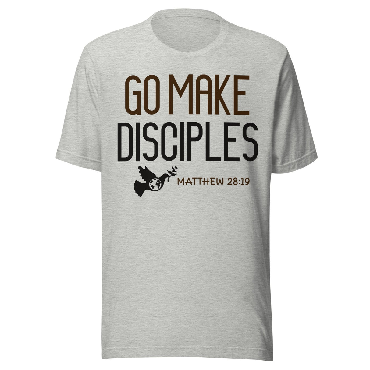 Go Make Disciples Matthew 28:19 Shirt