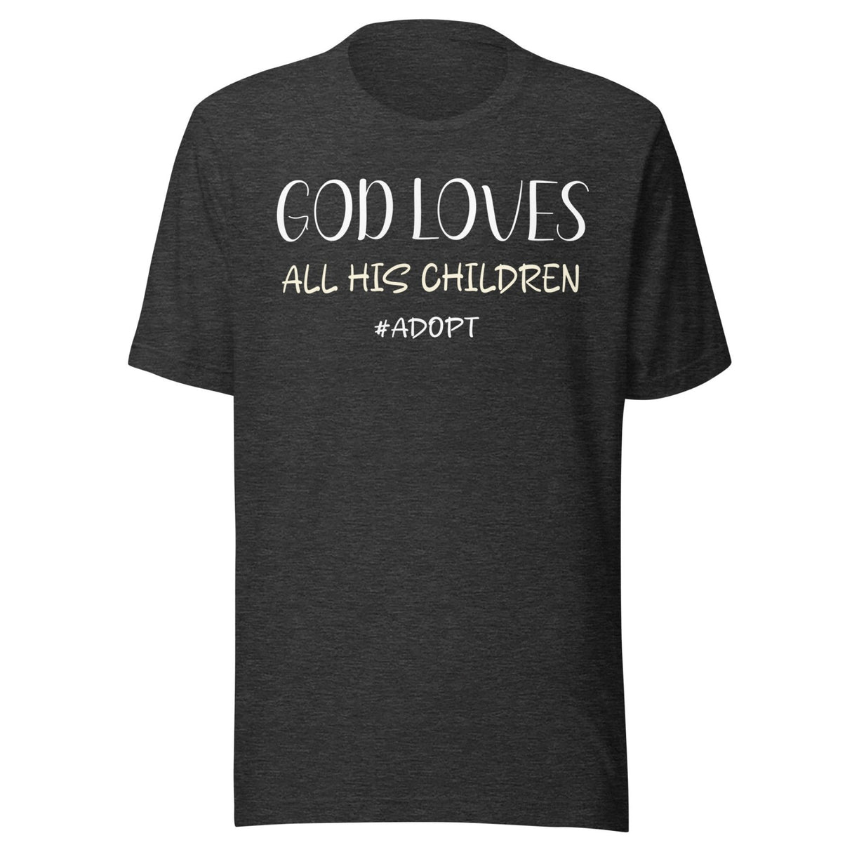 God Loves All His Children Adoption Shirt