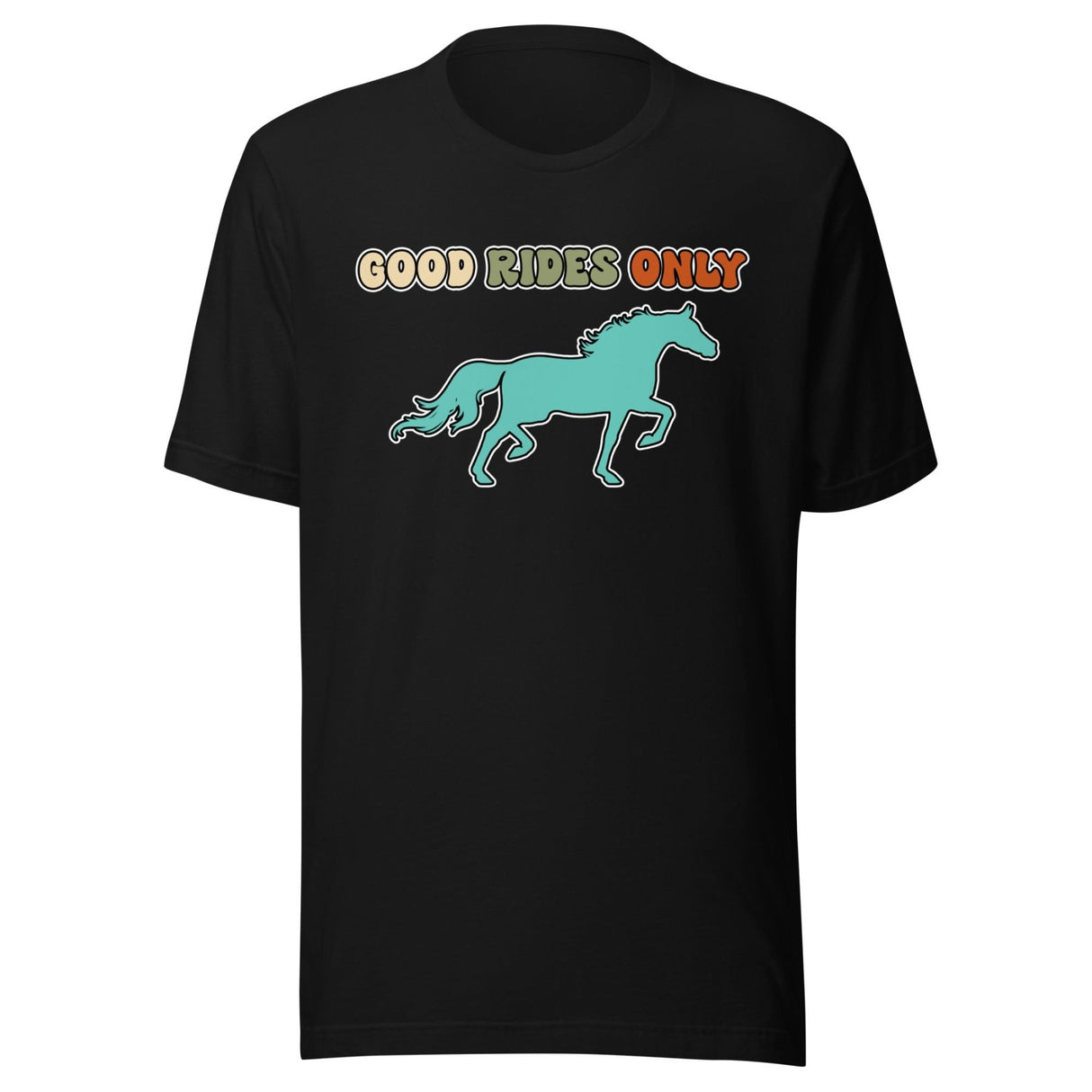 Good Rides Only Horse Shirt