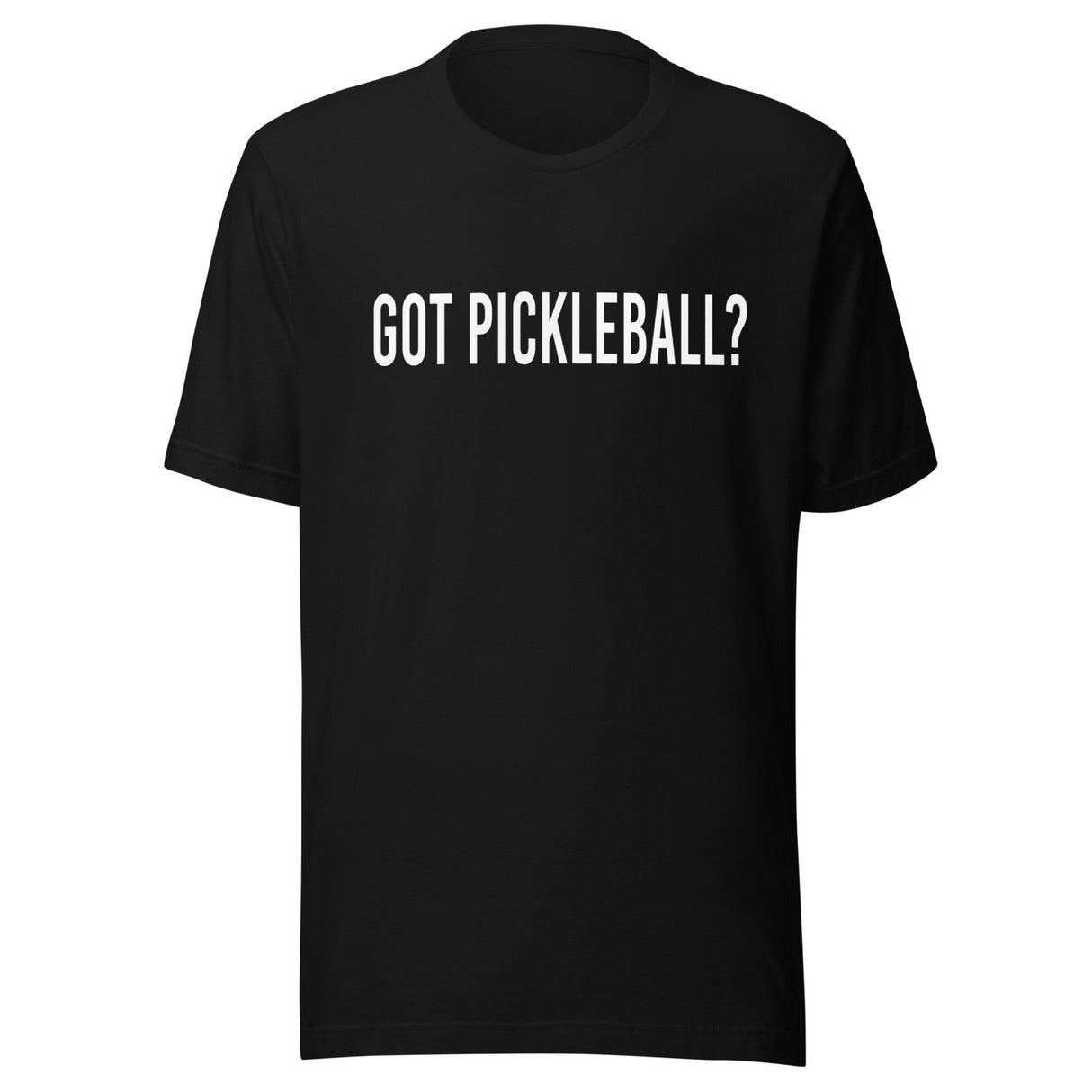 Got Pickleball? Shirt