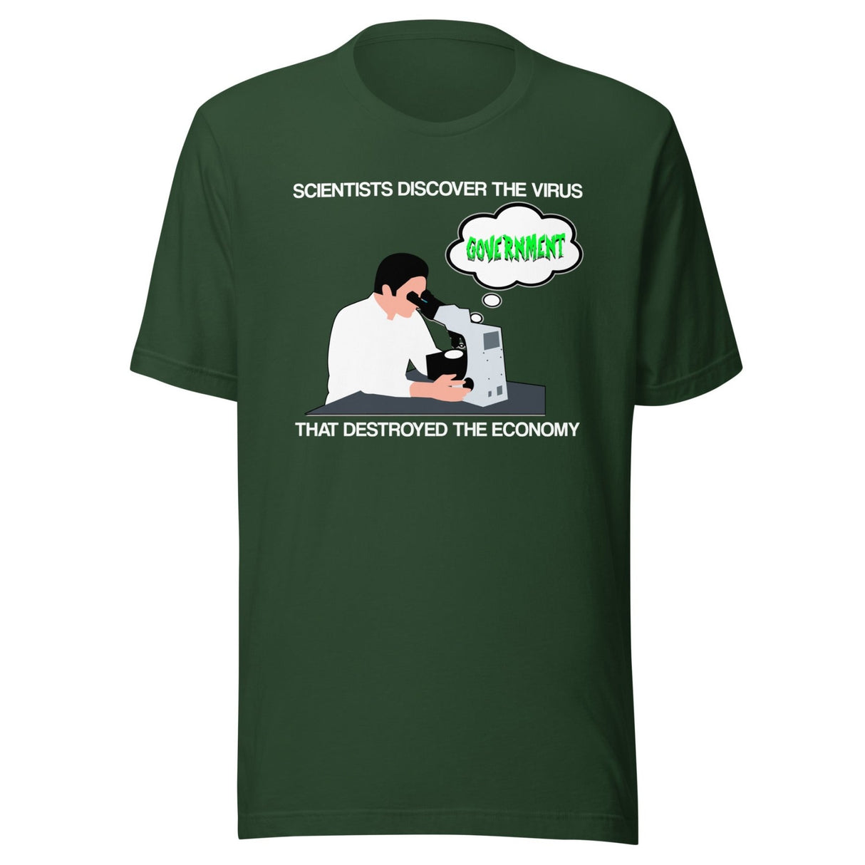 Government Destroyed The Economy Virus Shirt