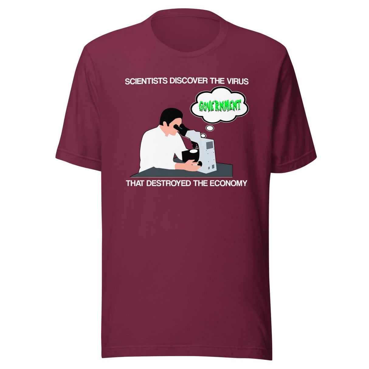 Government Destroyed The Economy Virus Shirt