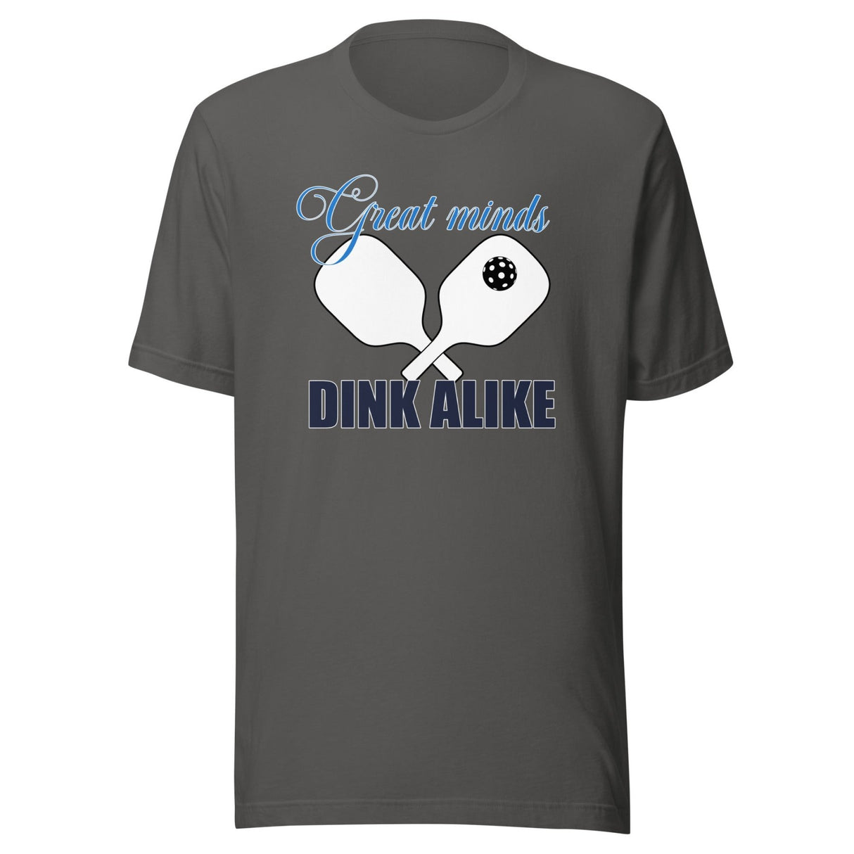 Great Minds Dink Alike Shirt