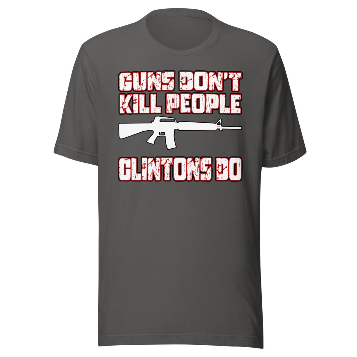 Guns Don't Kill People Clintons Do Shirt