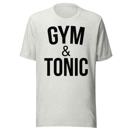 Gym And Tonic Shirt