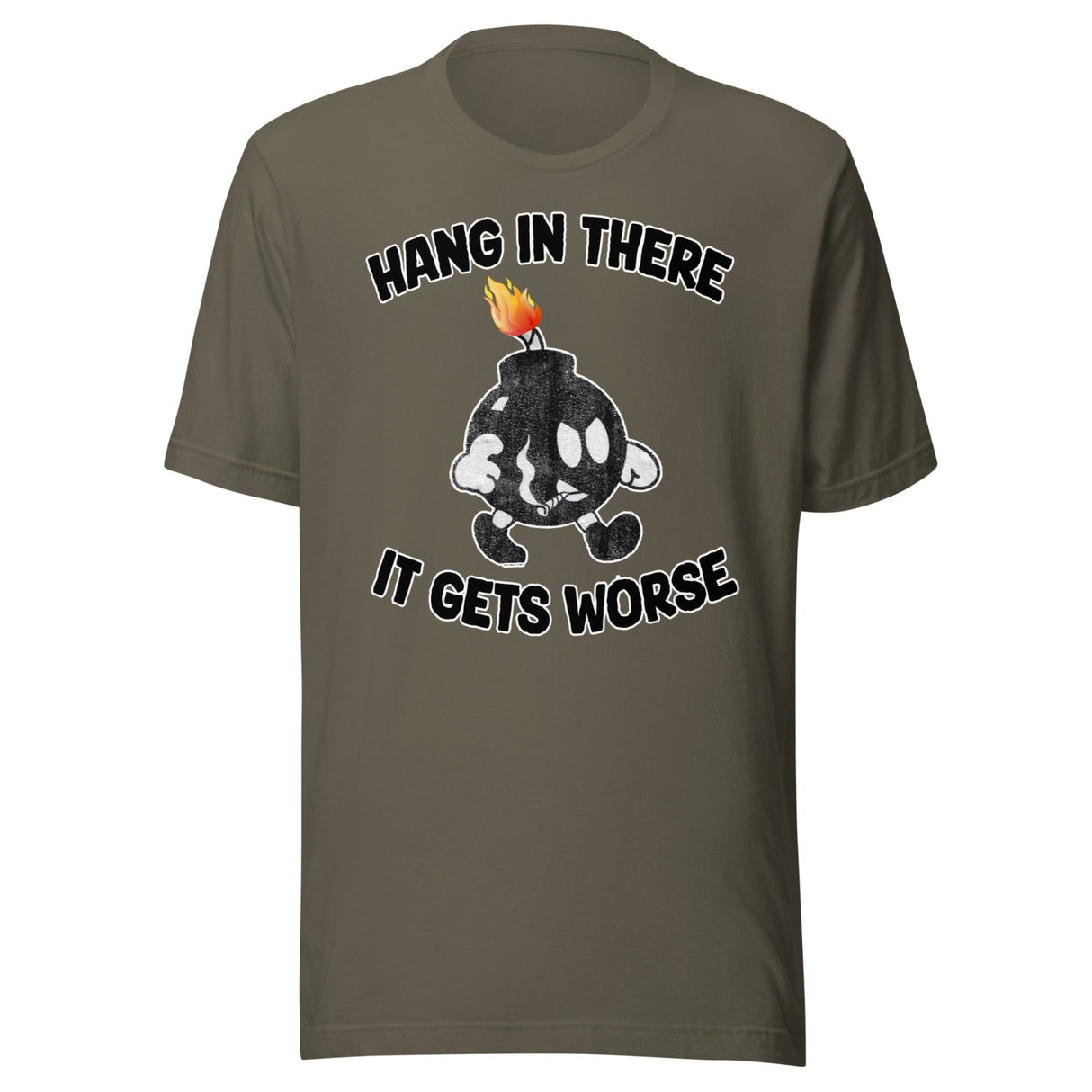 Hang In There It Gets Worse Shirt