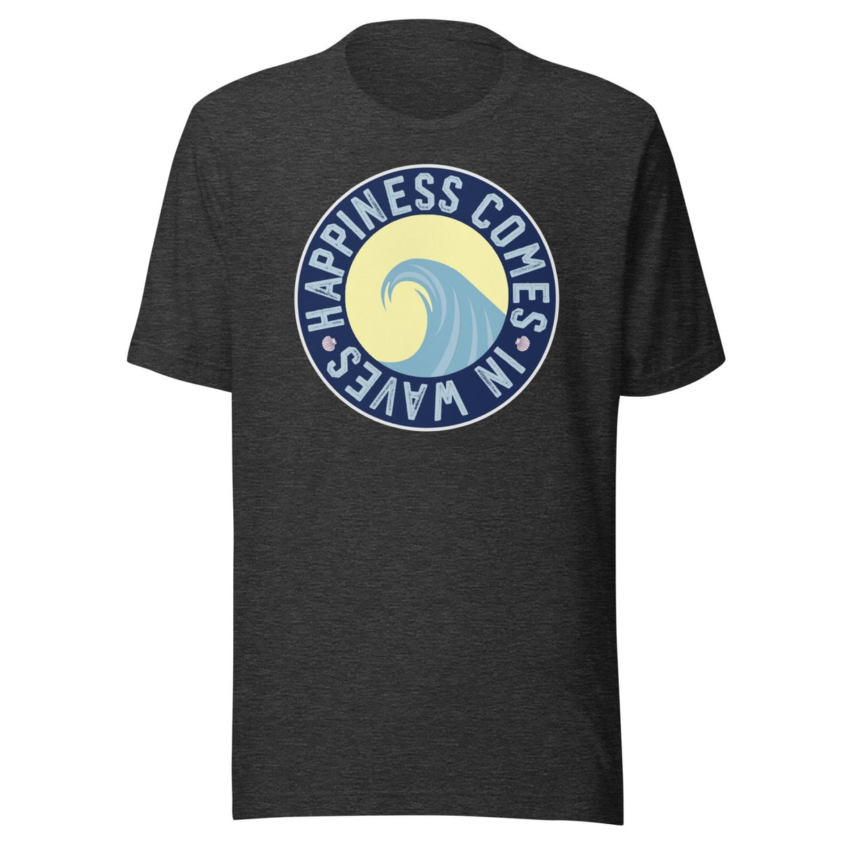 Happiness Comes In Waves Shirt