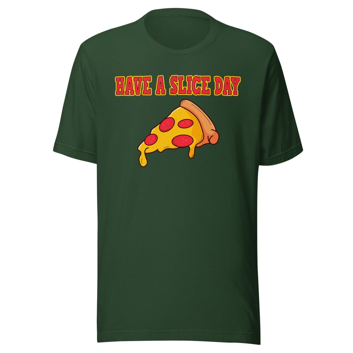 Have a Slice Day Pizza Shirt