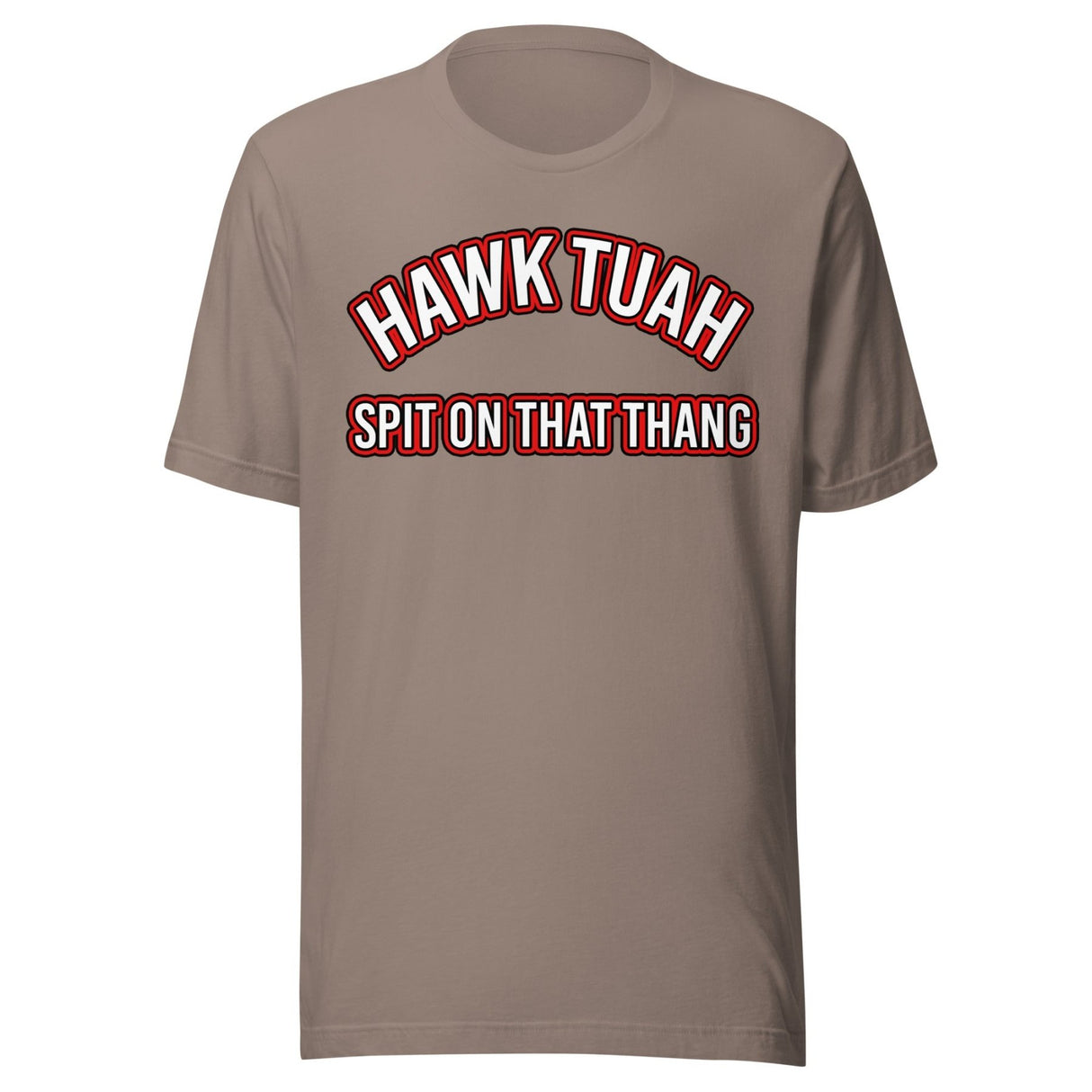 Hawk Tuah Spit on That Thang Shirt