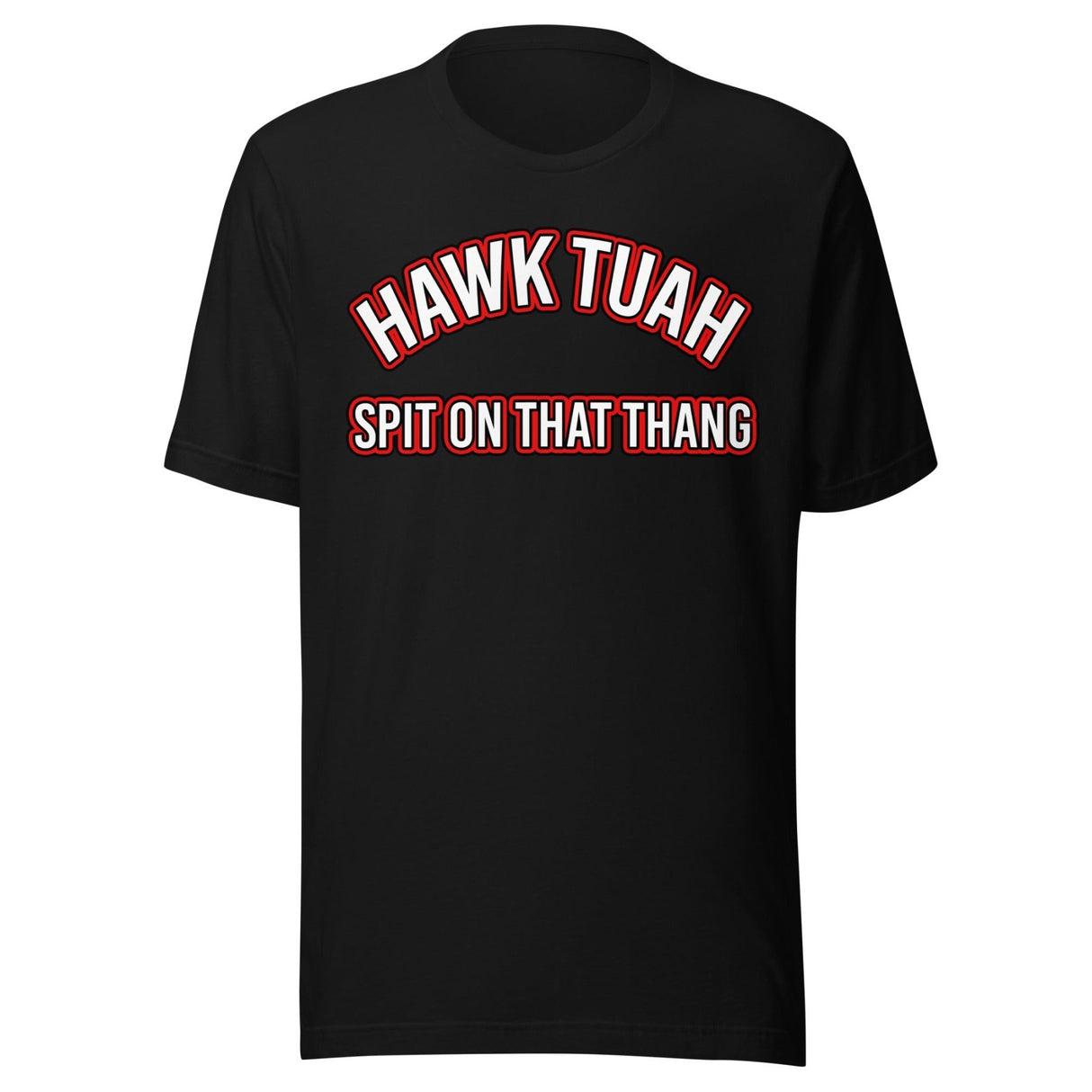 Hawk Tuah Spit on That Thang Shirt