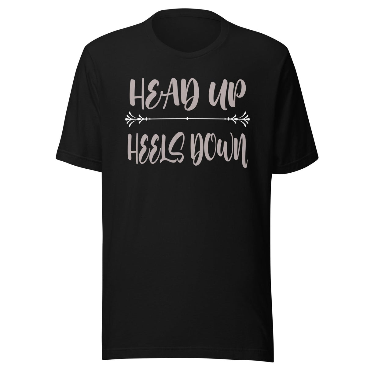 Head Up Heels Down Shirt