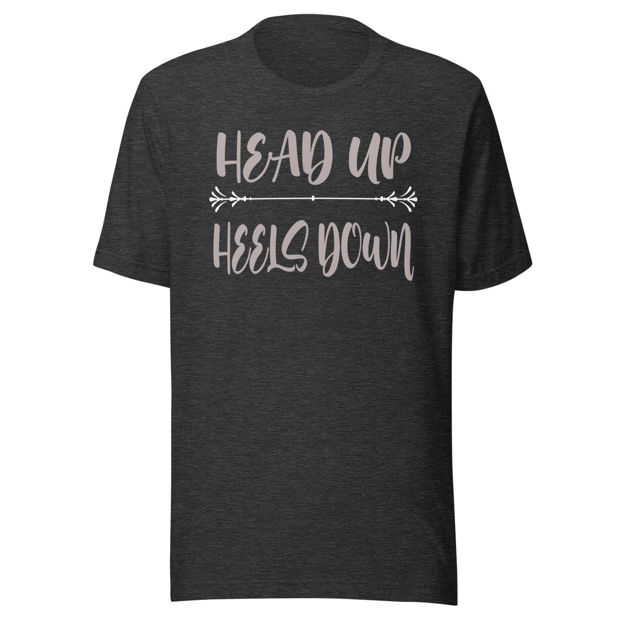 Head Up Heels Down Shirt