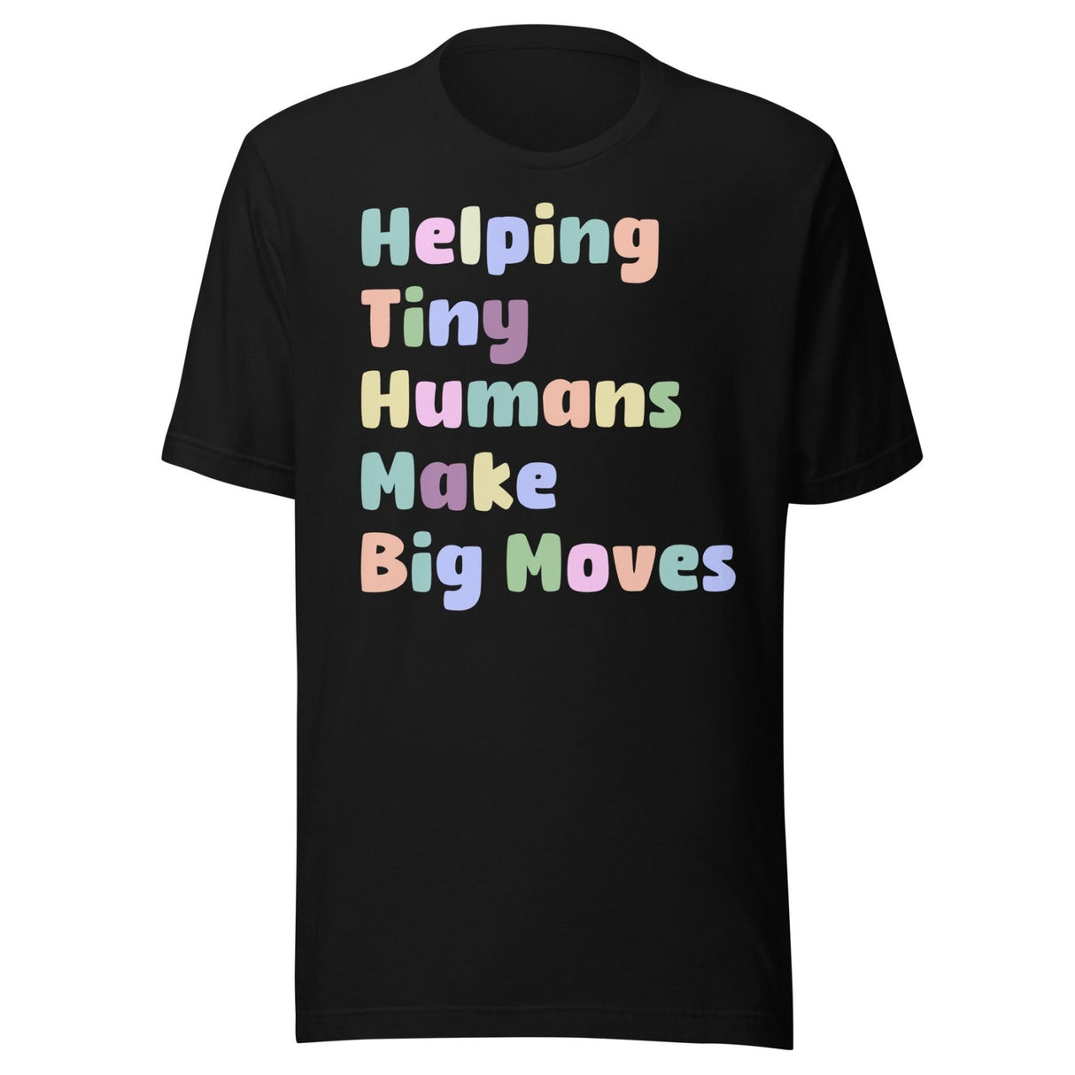 Helping Tiny Humans Make Big Moves Shirt
